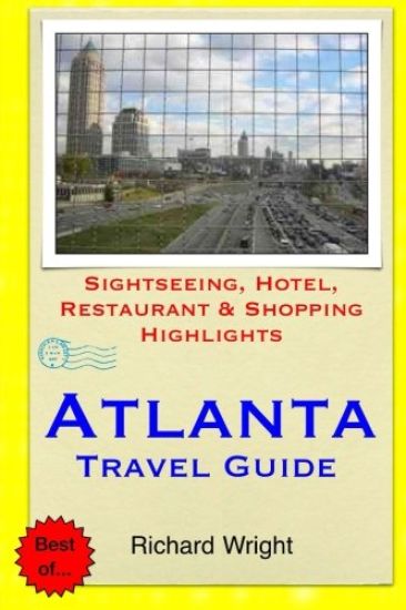 Atlanta Travel Guide: Sightseeing, Hotel, Restaurant & Shopping Highlights
