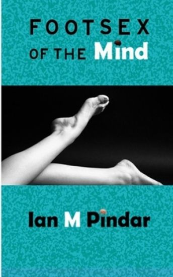 Foot Sex of the Mind