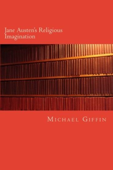 Jane Austen's Religious Imagination: A Balance of Reason and Feeling