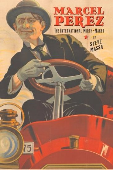 Marcel Perez: The International Mirth-Maker