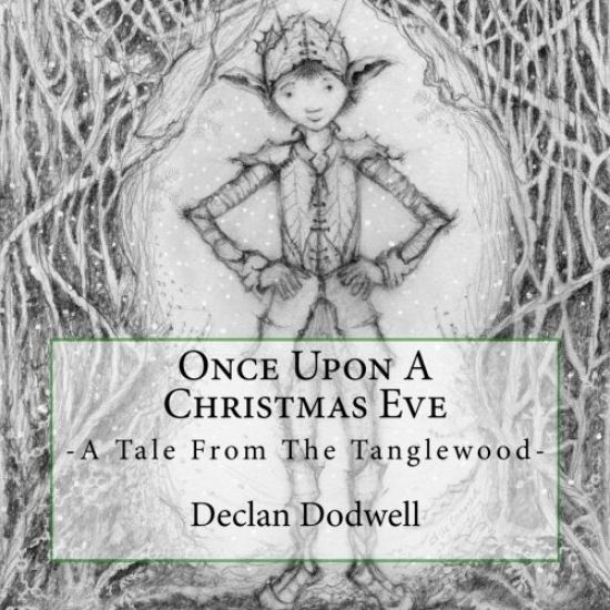 Once Upon A Christmas Eve: A Tale From The Tanglewood