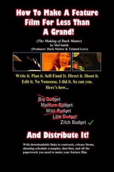 How To Make A Feature Film For Less Than A Grand (The Making of Dark Matter)