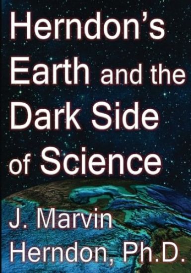 Herndon's Earth and the Dark Side of Science