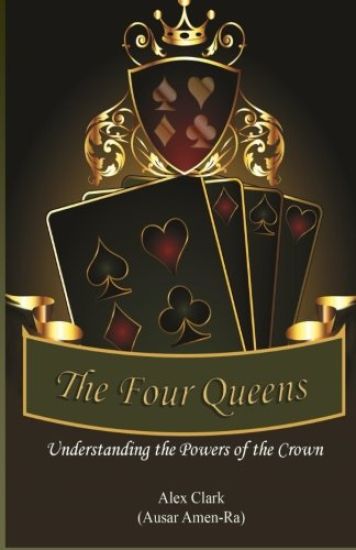 The Four Queens: Understanding the Powers of the Crown