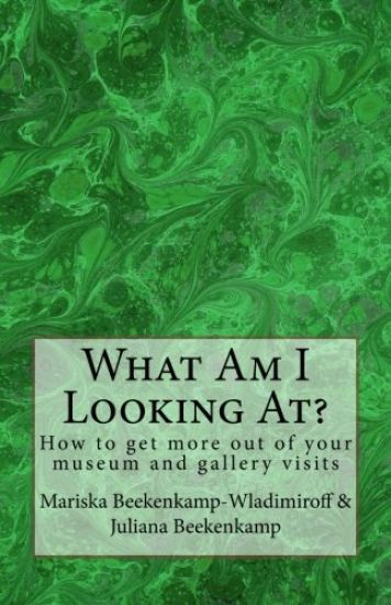 What Am I Looking At?: 50 Elements to help you make sense of a work of art!