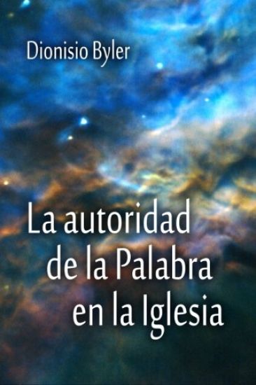La autoridad de la Palabra en la Iglesia