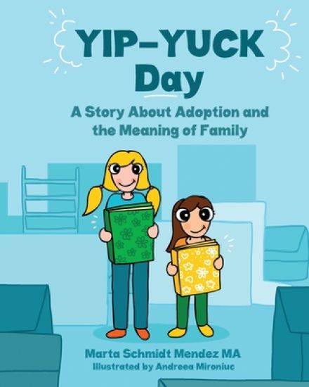 Yip-Yuck Day: A Story About Adoption and the Meaning of Family