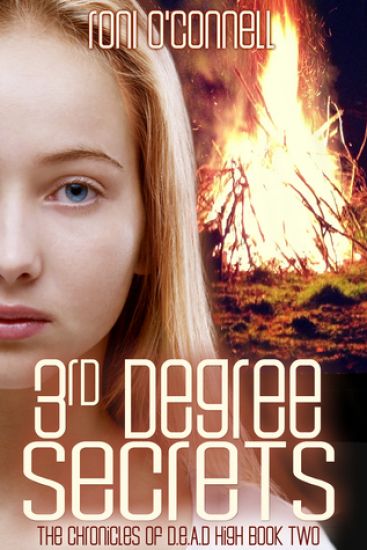 3rd Degree Secrets: (The Chronicles of D.E.A.D. High Book 2)