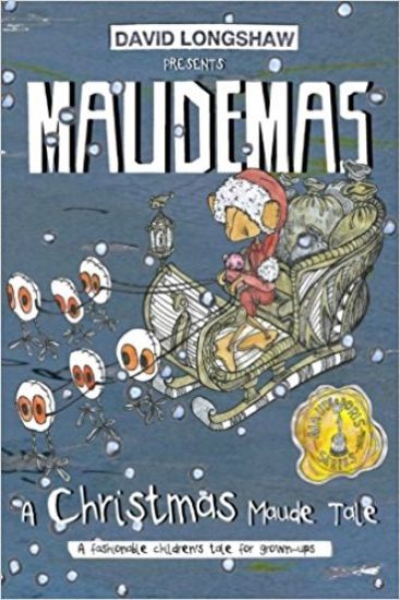 MAUDEMAS - A Christmas Maude Tale: A fashionable children's tale for grown-ups