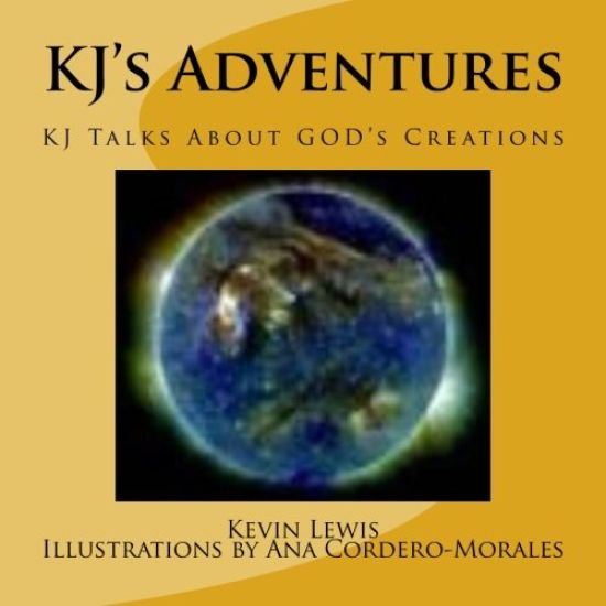 KJ's Adventures: KJ Talks About GOD's Creations