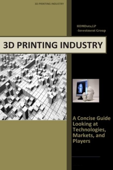 3d Printing Industry - Concise Guide: Getting up to Speed with 3D Printing Trends