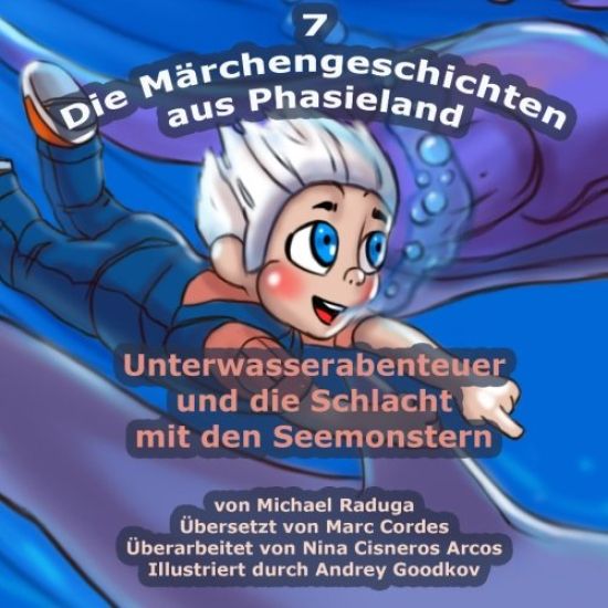 Die Märchengeschichten aus Phasieland - 7: Unterwasserabenteuer und die Schlacht mit den Seemonstern
