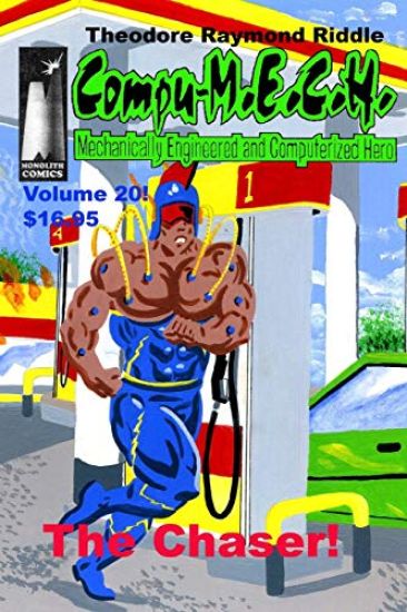 Compu-M.E.C.H. Mechanically Engineered and Computerized Hero Volume 20: The Chaser
