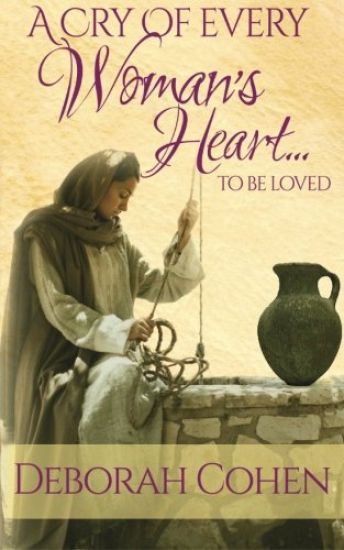 A Cry of Every Woman's Heart ... to be loved