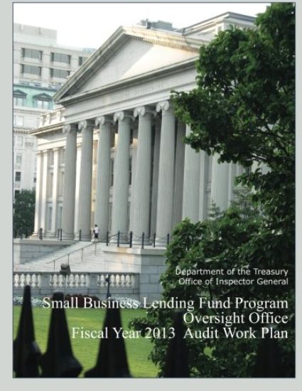 Small Business Lending Fund Program Oversight Office Fiscal year 2013 Audit Work Plan