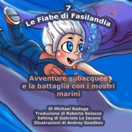 Le Fiabe di Fasilandia - 7: Avventure subacquee e la battaglia con i mostri marini