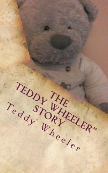 The Teddy Wheeler Story: Teddy Wheeler tells his own story