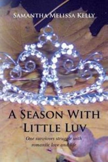 A Season With Little Luv: One survivors struggle with romantic love and life