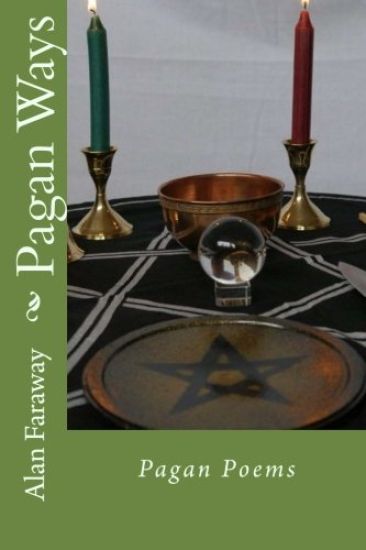 Pagan Ways: Pagan Poems