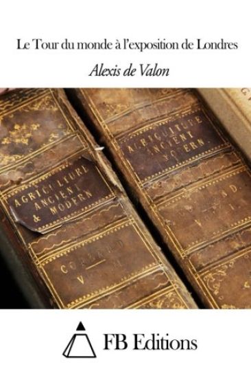 Le Tour du monde à l'exposition de Londres