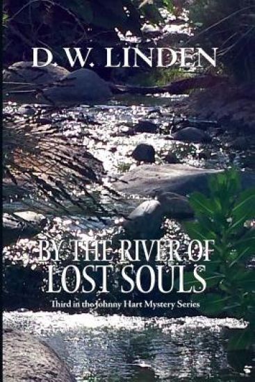 By the River of Lost Souls: A Johnny Hart Mystery