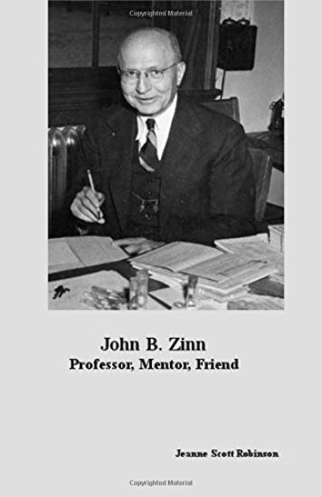John B. Zinn: Professor, Mentor, Friend