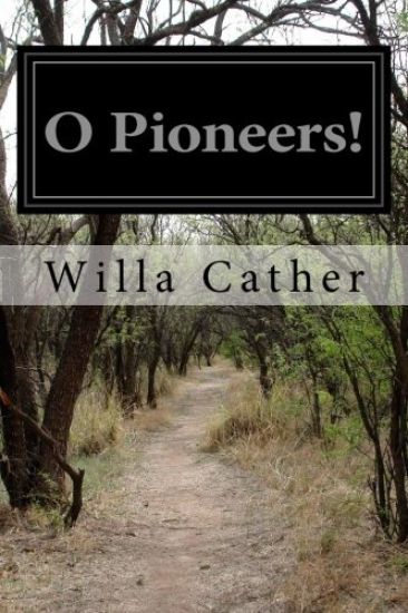 O Pioneers!