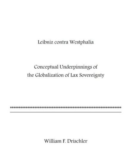 Leibniz Contra Westphalia: Conceptual Underpinnings of Globalized Lax Sovereignty