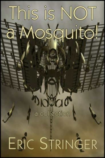 This is NOT a Mosquito!: a collection