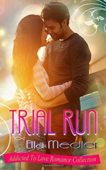 Trial Run: Addicted To Love Romance Collection