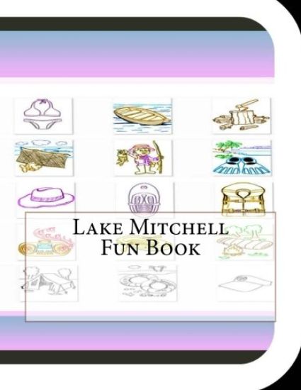 Lake Mitchell Fun Book: A Fun and Educational Book About Lake Mitchell