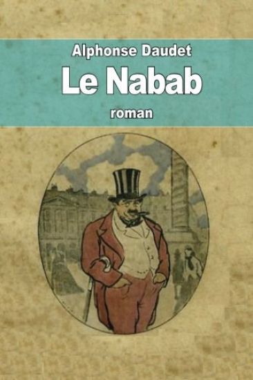 Le Nabab: Roman de moeurs parisiennes