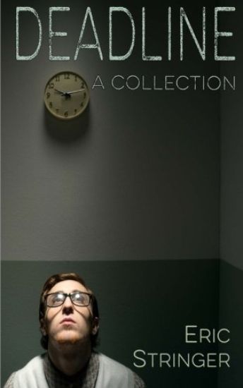 Deadline: a collection