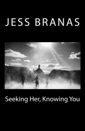 Seeking Her, Knowing You