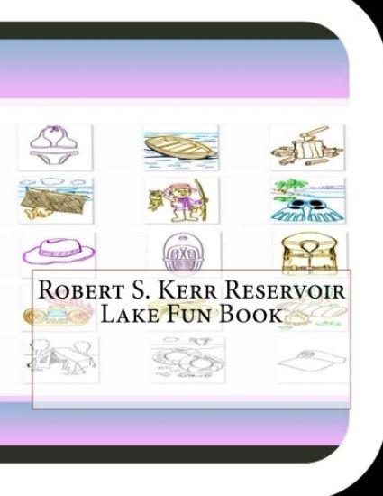 Robert S. Kerr Reservoir Lake Fun Book: A Fun and Educational Book About Robert S. Kerr Lake