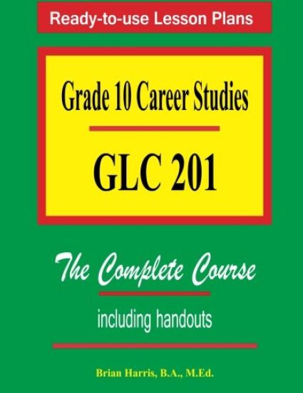 Grade 10 Career Studies: Grade 10 GLC 201