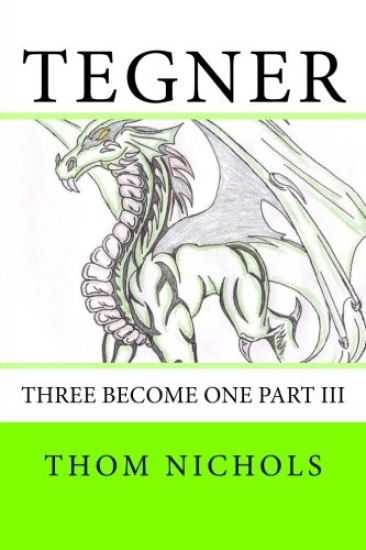 Tegner: Three become One part III