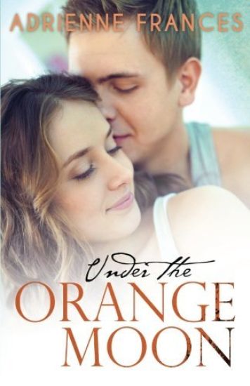 Under the Orange Moon: Book One in the Mathews Family Series