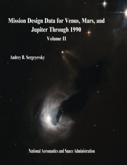 Mission Design Data for Venus, Mars, and Jupiter Through 1990: Volume II