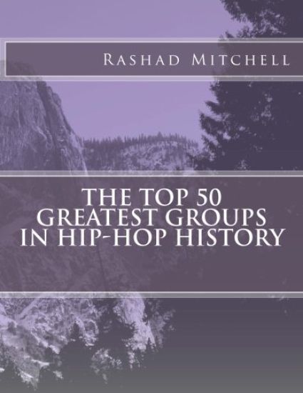 The Top 50 Greatest Groups In Hip-Hop History