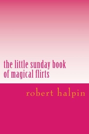 The little sunday book of magical flirts