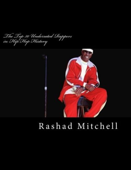 The Top 50 Underrated Rappers in Hip Hop History