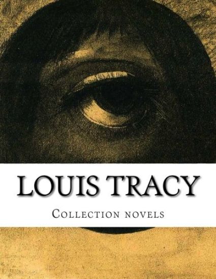 Louis Tracy, Collection novels