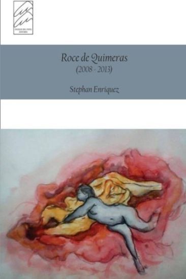 Roce de quimeras: (2008 - 2013)