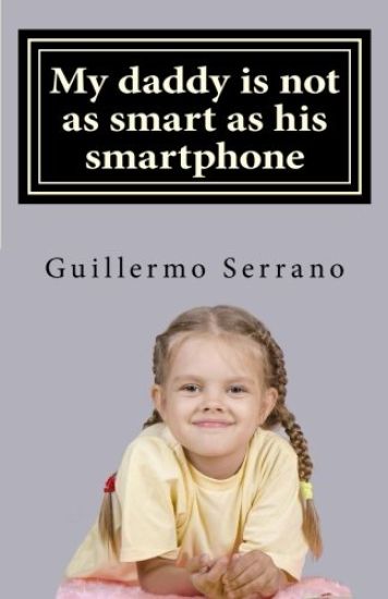 My daddy is not as smart as his smartphone