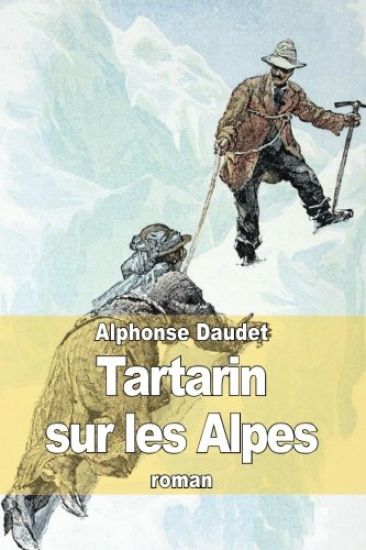 Tartarin sur les Alpes: Nouveaux exploits du héros tarasconnais