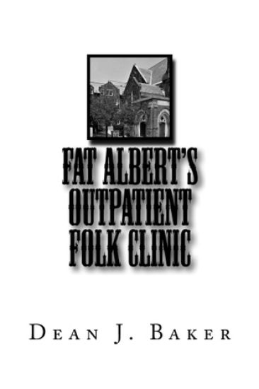 Fat Albert's Outpatient Folk Clinic