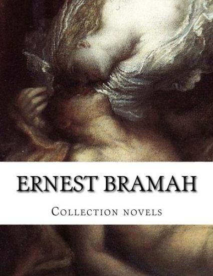 Ernest Bramah, Collection novels