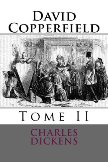 David Copperfield: Tome II