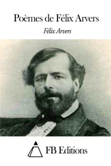 Poèmes de Félix Arvers